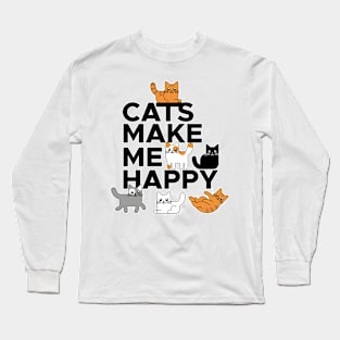 Cats make me happy Long Sleeve T-Shirt